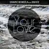 Your Love (feat. Dhany) - Single album lyrics, reviews, download