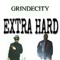 Extra Hard (feat. Dizz & Phest) - Grindecity lyrics