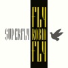 Superfly - Fly, Robin Fly