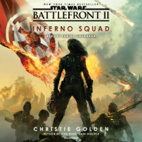 Christie Golden - Battlefront II: Inferno Squad (Star Wars) (Unabridged) artwork