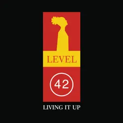 Living It Up (Deluxe Edition) - Level 42