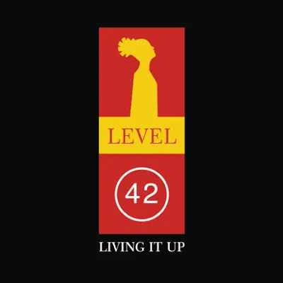 Living It Up (Deluxe Edition) - Level 42