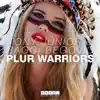Plur Warriors - Single album lyrics, reviews, download