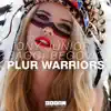 Stream & download Plur Warriors - Single