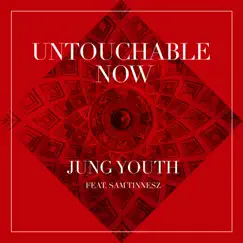 Untouchable Now (feat. Sam Tinnesz) - Single by Jung Youth album reviews, ratings, credits
