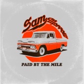 Sam Morrow - Paid by the Mile