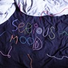 Serious Mood - Single