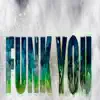 Stream & download Funkyou - Single