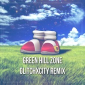 Green Hill Zone (GlitchxCity Remix) artwork