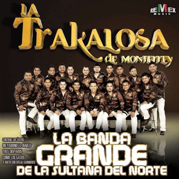 Edwin Luna y La Trakalosa de Monterrey - Broche de Oro