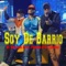 Soy de Barrio (feat. El Oaxaca & el Tortas) - Fresko lyrics