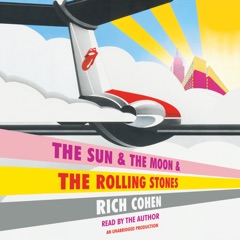 The Sun & The Moon & The Rolling Stones (Unabridged)