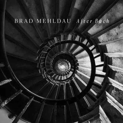 After Bach - Brad Mehldau After Bach - Brad Mehldau