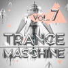 Trance Maschine, Vol. 7