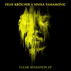 Clear Sensation - EP by Felix Kröcher & Sinisa Tamamovic album reviews, ratings, credits