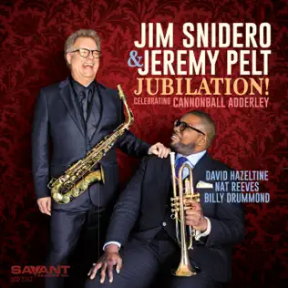 ladda ner album Jim Snidero & Jeremy Pelt - Jubilation Celebrating Cannonball Adderley