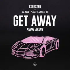 Get Away (feat. Ida Kudo, Peaceful James & AO) [HUGEL Remix] Song Lyrics