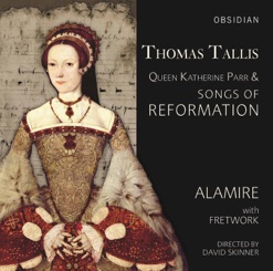 TALLIS/QUEEN KATHERINE PARR & SONGS OF cover art