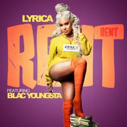 Rent (feat. Blac Youngsta) - Single - Lyrica Anderson Rent (feat. Blac Youngsta) - Single - Lyrica Anderson