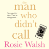 The Man Who Didn't Call - Rosie Walsh