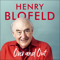 Henry Blofeld - Over and Out (Unabridged) artwork