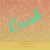 Crush (feat. Fresh Kid Marco) - Single album lyrics, reviews, download