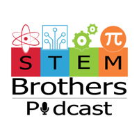 The STEM Brothers Podcast podcast
