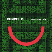 Monster Talk - Bumcello