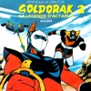 Goldorak : La légende d'Actarus (Générique original d'ouverture de la série TV - 1978) - Single