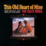 The Isley Brothers - This Old Heart of Mine (Is Weak for You)