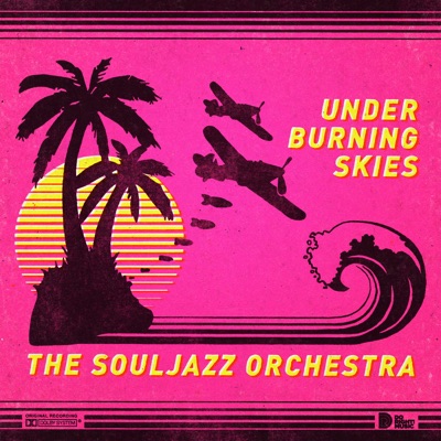 The Souljazz Orchestra – Under Burning Skies
