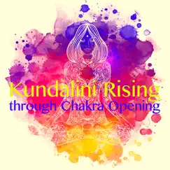 Kundalini Rising through Chakra Opening – Chakra Balancing Guided Meditation and Soothing Sounds for Pranayama Breathing & Asana by Chakra Balancing Sound Therapy album reviews, ratings, credits