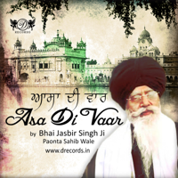 Bhai Jasbir Singh Ji Paonta Sahib Wale - Asa Di Vaar artwork