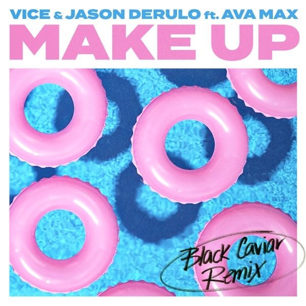 Make Up (feat. Ava Max) [Black Caviar Remix] - Single - Vice & Jason Derulo