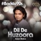 Dil De Huzoora - Rahul Mishra lyrics