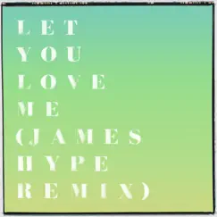 Let You Love Me (James Hype Remix) - Single by Rita Ora album reviews, ratings, credits