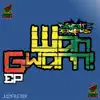 Wah Gwarn - EP album lyrics, reviews, download