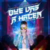 Que Vas a Hacer - Single album lyrics, reviews, download