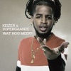 Keizer - Wat Nog Meer?