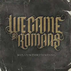 Mis/Understanding - Single - We Came As Romans