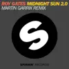 Stream & download Midnight Sun 2.0 (Martin Garrix Remix) - Single