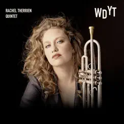 WDYT (Why Don't You Try) by Rachel Therrien Quintet album reviews, ratings, credits