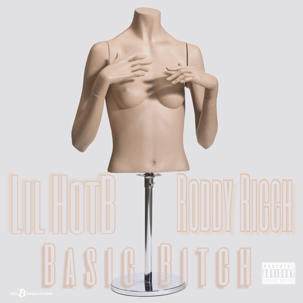 Basic Bitch (feat. Roddy Ricch) - Single - Lil HotB