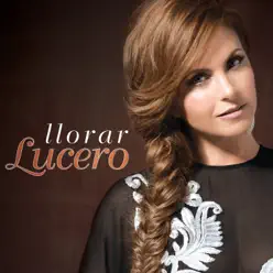 Llorar (Versión 2015) - Single - Lucero