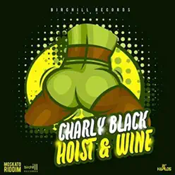 Hoist & Wine - Single - Charly Black Hoist & Wine - Single - Charly Black