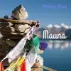 Mauna: My Chillout album lyrics, reviews, download