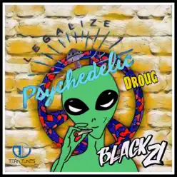 Psychodelic Droug - Single - Black 21 Psychodelic Droug - Single - Black 21