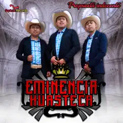 Propuesta Indecente by Eminencia Huasteca album reviews, ratings, credits