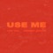Use Me (feat. Johnny Yukon) - Lou Val lyrics