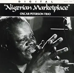 Nigerian Marketplace by Oscar Peterson Trio album reviews, ratings, credits